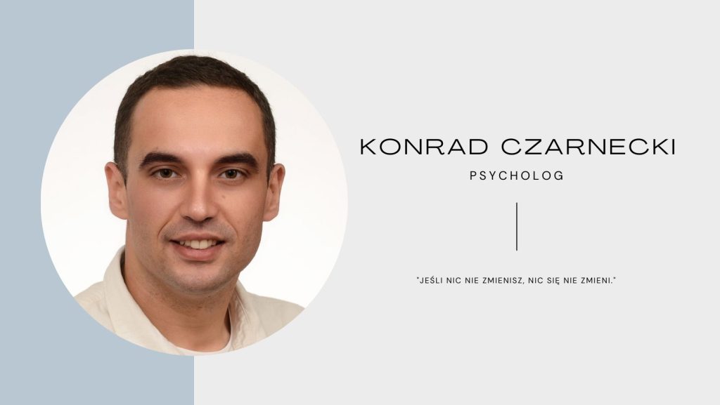 mgr Konrad Czarnecki- Psycholog Radom